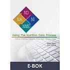 Using The Nutrition Care Process (E-bok)