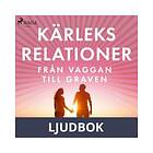 Kärleksrelationer från vaggan till graven, Ljudbok