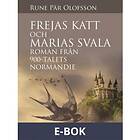 Frejas katt och Marias svala : roman från 900-talets Norma