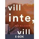 Rabén & Sjögren Vill inte, vill (E-bok)