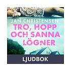 Tro, hopp och sanna lögner, Ljudbok