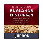 Historiska Media Englands historia, 1. Från Doggerland till Robin Hood
