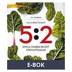 Succémetoden 5:2. Enkla, snabba recept för fasteda