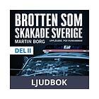 Historiska Media Brotten som skakade Sverige, del 2, Ljudbok