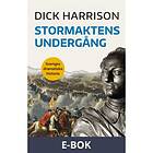 Historiska Media Stormaktens undergång (E-bok)