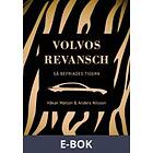 Volvos revansch Så befriades tigern (E-bok)