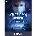 Kuolema pyrkii vastaanotolle, ((E-bok))