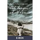Historiska Media Och bergen skall rämna, ((E-bok))
