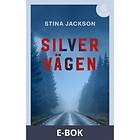 Silvervägen (lättläst), ((E-bok))