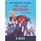 The Magical Falcon 1 Mad Sorceress, (E-bok)