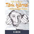 Tänk hjärna – men utanför boxen!, (E-bok)