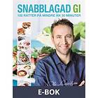 Snabblagad GI : 100 rätter på mindre än 30 minuter (E-bok)