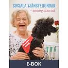 Sociala tjänstehundar omsorg utan ord (E-bok)