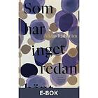 Som har inget redan hänt (E-bok)