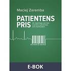 Patientens pris. Ett reportage om den svenska sjukvården
