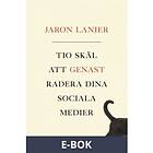 Mondial Tio skäl att genast radera dina sociala medier (E-bok)