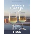Discover sherry!: Encounter a whole world of flavours,