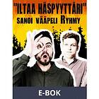 Iltaa Häspyyttäri , sanoi vääpeli Ryhmy (E-bok)