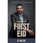 First Eid från ligist till aktad affärsman (E-bok)