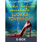 Kuka halusi murhata luokkatoverinsa? (E-bok)