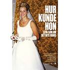 Hur kunde hon? (DVD)