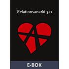 Relationsanarki 3.0 (E-bok)