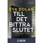 Modernista Till det bittra slutet (E-bok)