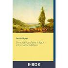 9 moralfilosofiska frågor i informationsåldern (E-bok)