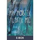 Nicole Publishing Min moster älskar mig (E-bok)