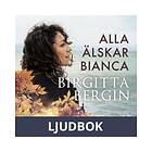 Alla älskar Bianca, Ljudbok