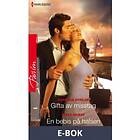 Gifta av misstag/En bebis på halsen (E-bok)
