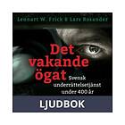 Historiska Media Det vakande ögat. Svensk underrättelsetjänst under 40