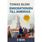 Historiska Media Emigrationen till Amerika (E-bok)