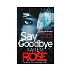 Headline Say Goodbye (The Sacramento Series Book 3)