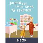 Josefin och lilla Emma på semester, (E-bok)