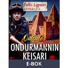 Ondurmannin keisari, (E-bok)