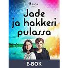 Jade ja hakkeri pulassa, (E-bok)