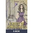 A House of Pomegranates, (E-bok)