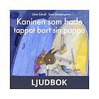 Rabén & Sjögren Kaninen som hade tappat bort sin pappa, Ljudbok