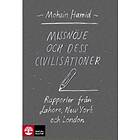 Natur & Kultur Allmänlitteratur Missnöje och dess civilisationer : rap