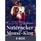 Nutcracker and Mouse-King (E-bok)