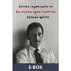 Modernista Om En pojkes egna historia av Edmund White (E-bok)