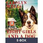 Eight Girls and a Dog (E-bok)