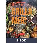 Grilla mer! – Bbq, kött, fisk, vego, tillbehör & sås