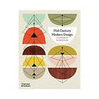 Thames & Hudson Ltd. Mid-Century Modern Design A Complete Sourcebook