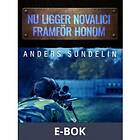 Nu ligger Novalici framför honom (E-bok)