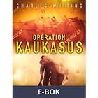 Operation Kaukasus, (E-bok)