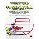 Svenska sportbitar : byggt och berättat av Stefan Holm
