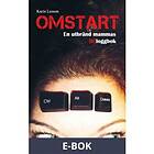 OMSTART: En utbränd mammas (b)loggbok, (E-bok)