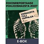 Varkaista tuli tappajia, (E-bok)